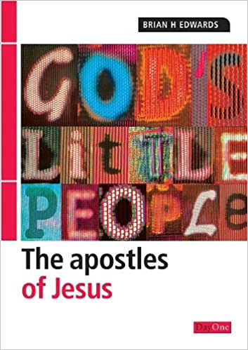 God's little people: The apostles of Jesus Paperback – 3 Sept. 2005 by Brian H Edwards